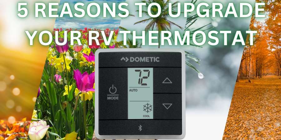 5 Reason to Consider an RV Thermostat Upgrade